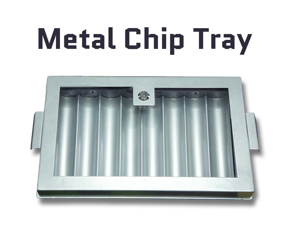 Metal Chip Tray